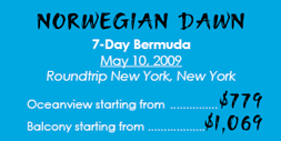 Norwegian Dawn 7-Day Bermuda May 10, 2009 from $779